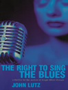 The Right to Sing the Blues